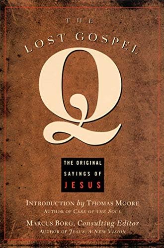 The Five Gospels: What Did Jesus Really Say? The Search for the